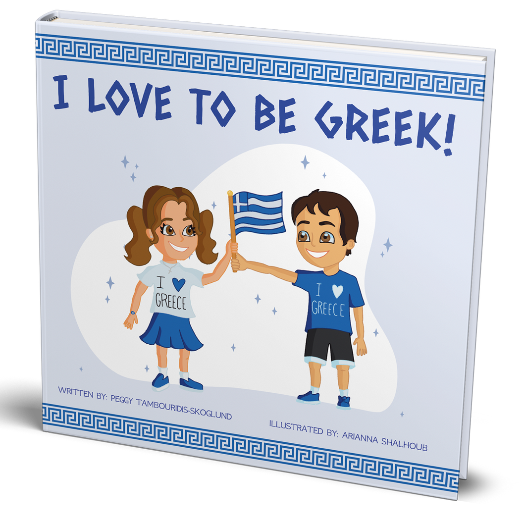 “I Love to Be Greek” by Peggy Tambouridis Skoglund (free USA shipping included)