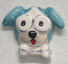 Load image into Gallery viewer, Ceramic Hand Painted Magnet: “Pawsome” Pup