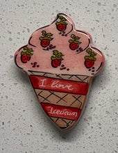 Load image into Gallery viewer, Ceramic Glazed Magnet: I Love Ice Cream
