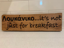 Load image into Gallery viewer, Wood-Burned Chestnut Sign: “Λουκάνικο…it’s not just for breakfast”
