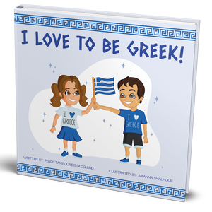 “I Love to Be Greek” by Peggy Tambouridis Skoglund (free USA shipping included)