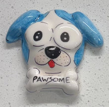 Load image into Gallery viewer, Ceramic Hand Painted Magnet: “Pawsome” Pup
